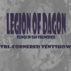 Tri-Cornered Tent Show, Legion of Dagon